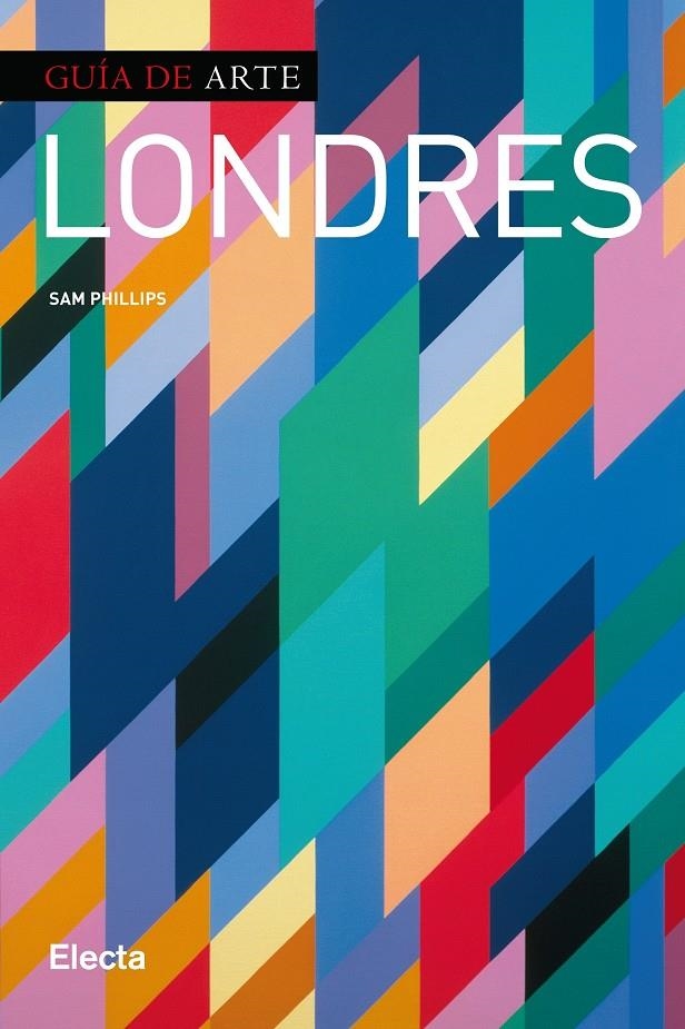 LONDRES - GUIA DE ARTE | 9788425347573 | PHILLIPS, SAM