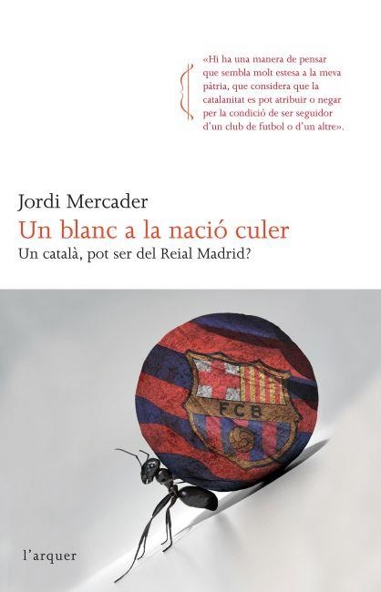 BLANC A LA NACIO CULER, UN | 9788466414265 | MERCADER, JORDI