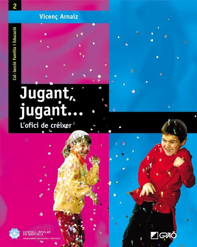 JUGANT, JUGANT... L'OFICI DE CREIXER | 9788478273720 | ARNAIZ, VICENÇ