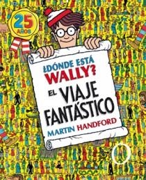 DONDE ESTA WALLY? EL VIAJE FANTASTICO | 9788466649926 | HANDFORD, MARTIN