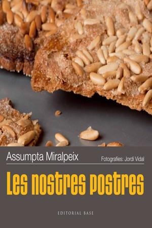 LES NOSTRES POSTRES | 9788415267492 | MIRALPEIX, ASSUMPTA