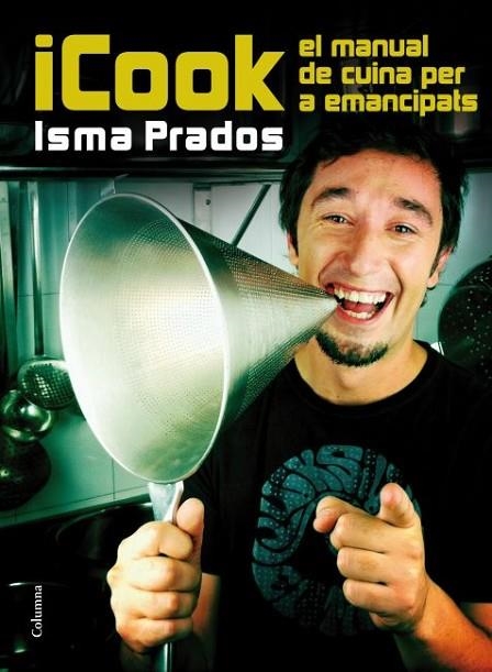 ICOOK EL MANUAL DE CUINA PER EMANCIPATS | 9788466415071 | PRADOS, ISMA