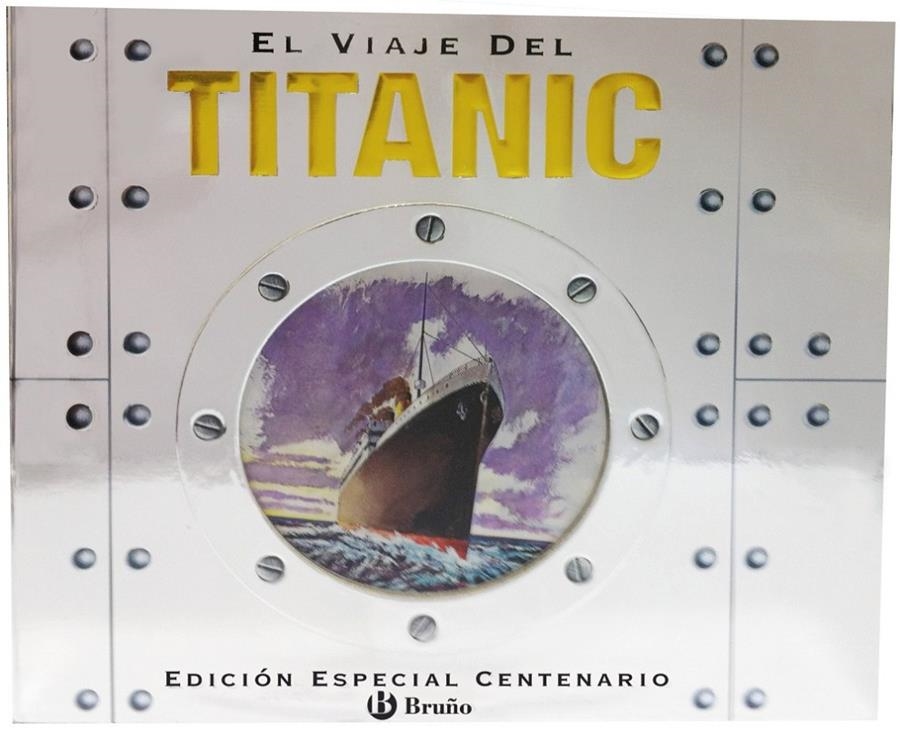 EL VIAJE DEL TITANIC | 9788421687031 | EDICION ESPECIAL CENTENARIO