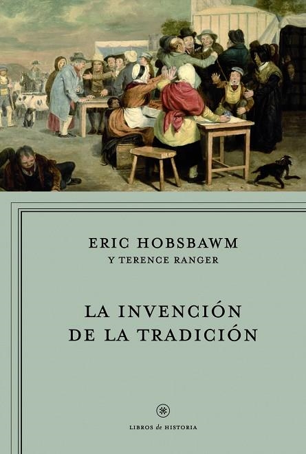 INVENCION DE LA TRADICION, LA | 9788498923735 | HOBSBAWM, ERIC