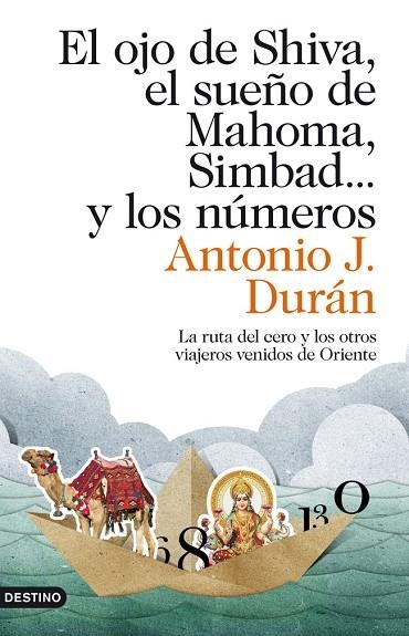 EL OJO DE SHIVA SUEÑO DE MAHOMA, SIMBAD ... Y LOS NUMEROS | 9788423324040 | DURA, ANTONIO J.