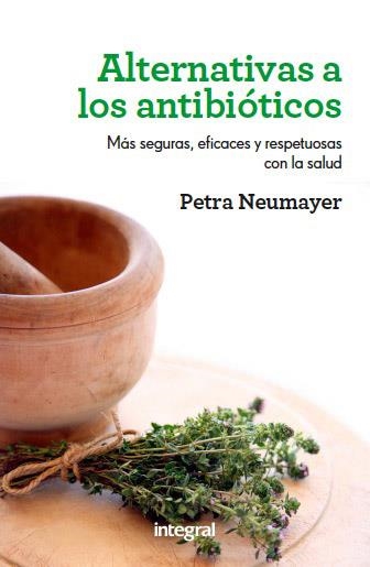 ALTERNATIVAS A LOS ANTIBIOTICOS | 9788492981991 | NEUMAYER, PETRA