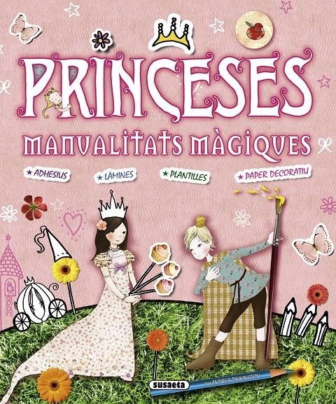 PRINCESES MANUALITATS MAGIQUES | 9788467712599 | PINNINGTON, ANDREA