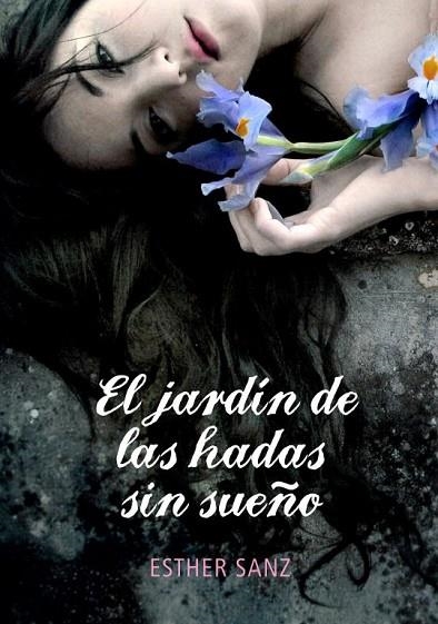 EL JARDIN DE LAS HADAS SIN SUEÑO | 9788484419242 | ESTHER SANZ