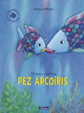 DULCES SUEÑOS, PEZ ARCOIRIS | 9788448833855 | MARCUS PFISTER