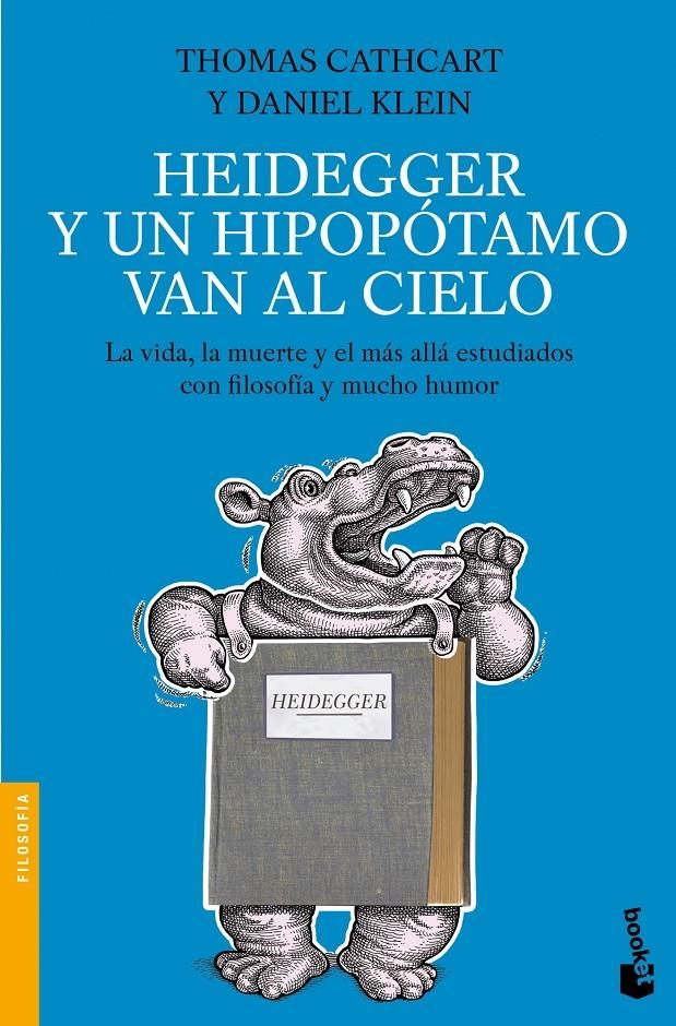 HEIDEGGER Y UN HIPOPOTAMO VAN AL CIELO | 9788408005087 | CATHCART, THOMAS & KLEIN, DANIEL