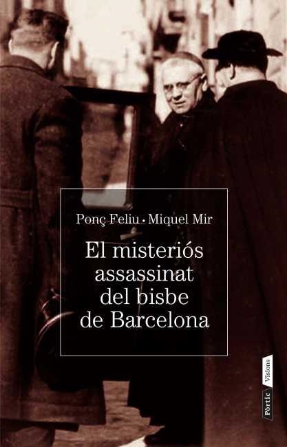 EL MISTERI DE L' ASSASSINAT DEL BISBE DE BARCELONA | 9788498092134 | FELIU, PONÇ & MIR, MIQUEL