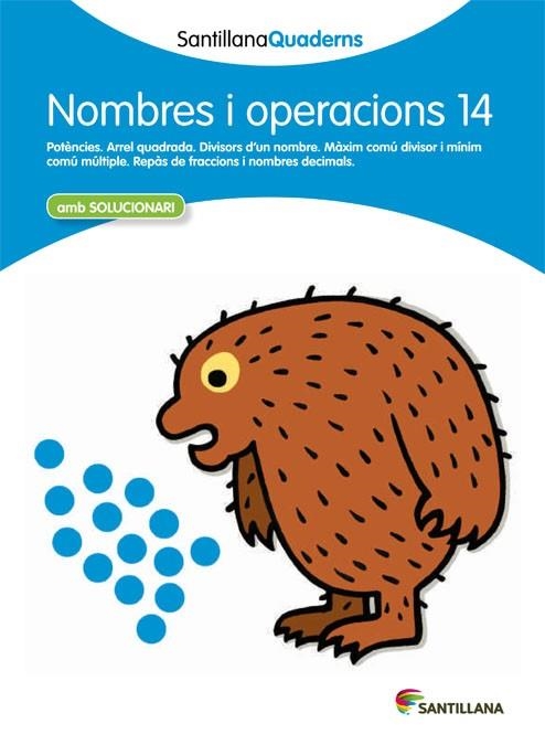 NOMBRES I OPERACIONS 14 | 9788468013954 | SANTILLANA QUADERNS