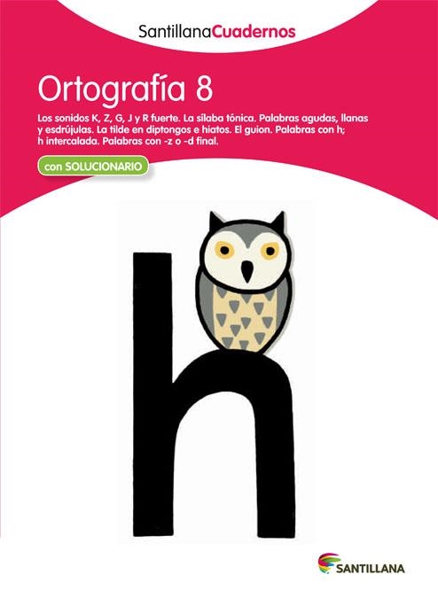 ORTOGRAFIA 8 (CAST.) | 9788468012971 | SANTILLANA CUADERNOS