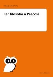 FER FILOSOFIA A L'ESCOLA | 9788497664417 | DE PUIG, IRENE