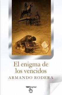 EL ENIGMA DE LOS VENCIDOS | 9788498726466 | RODERA, ARMANDO