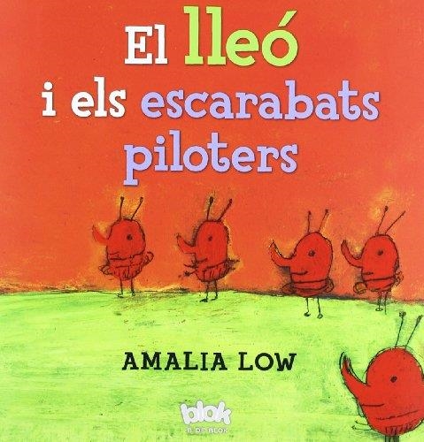 EL LLEO I ELS ESCARABATS PILOTERS | 9788493961534 | LOW, AMALIA