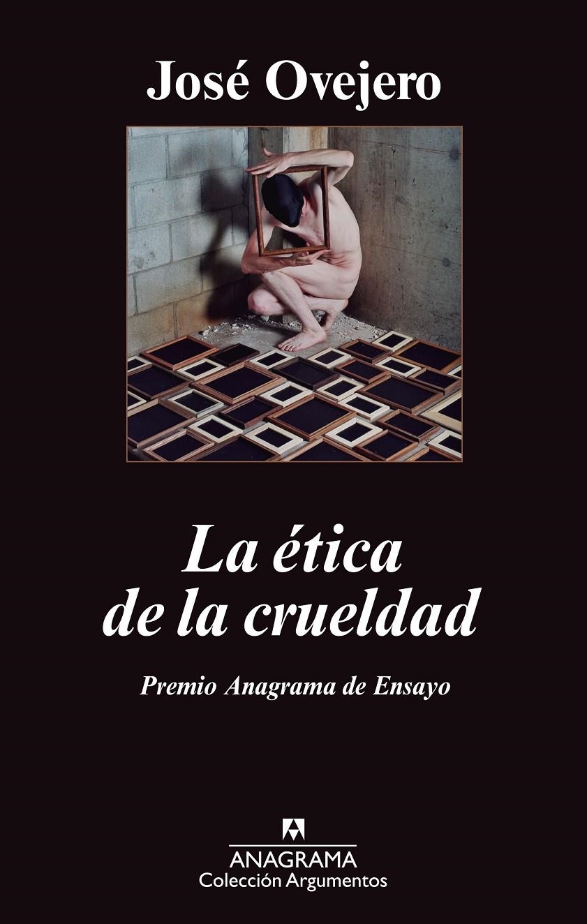 ETICA DE LA CRUELDAD, LA | 9788433963413 | OVEJERO, JOSE