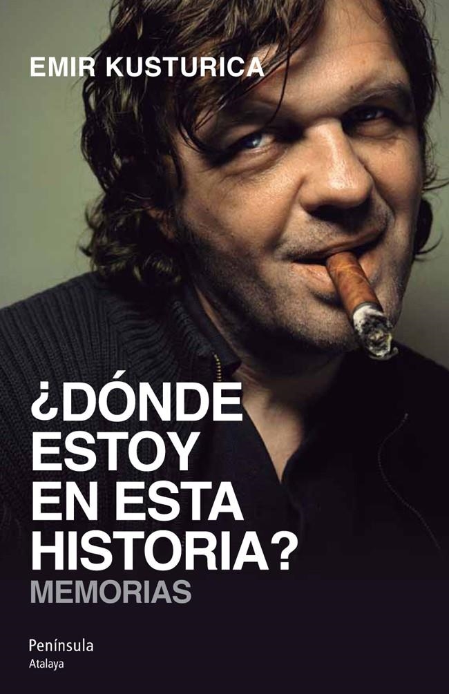 DONDE ESTOY EN ESTA HISTORIA? | 9788499421469 | KUSTURICA, EMIR