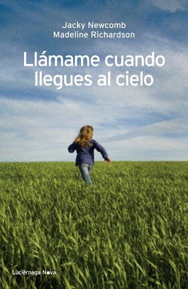 LLAMAME CUANDO LLEGUES AL CIELO | 9788492545728 | JACKY NEWCOMB & MADELINE RICHARDSON