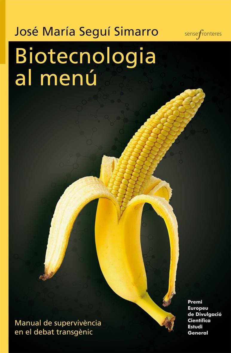 BIOTECNOLOGIA AL MENU | 9788415390541 | JOSE MARIA SEGUI SIMARO