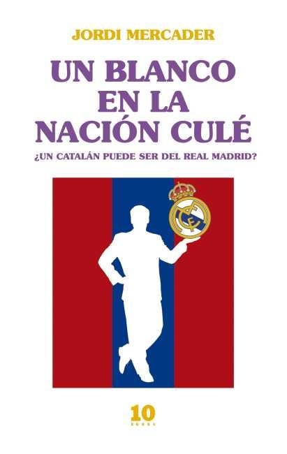 UN BLANCO EN LA NACION CULE | 9788415193166 | MERCADER, JORDI