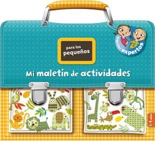 MI MALETIN DE ACTIVIDADES PARA LOS PEQUEÑOS | 9788424643430 | PEQUEÑOS EXPERTOS