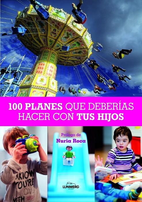 100 PLANES QUE DEBERIAS HACER CON TUS HIJOS | 9788497858830 | VVAA