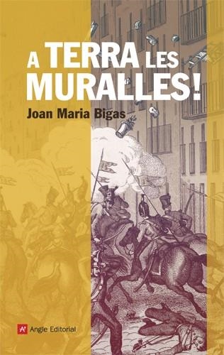 A TERRA LES MURALLES! | 9788415307044 | BIGAS, JOAN MARIA