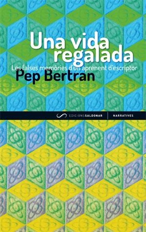 VIDA REGALADA, UNA | 9788493780067 | BERTRAN, PEP