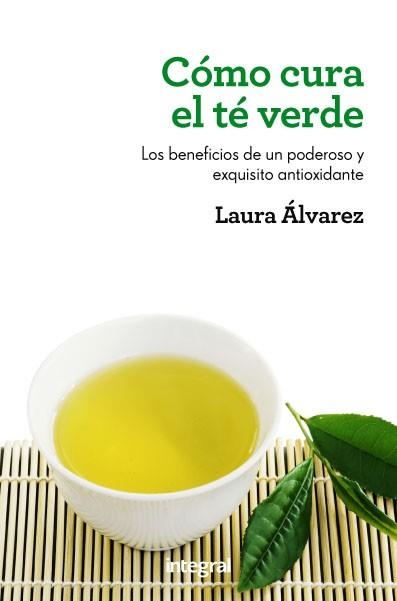 CURA COMO EL TE VERDE | 9788415541189 | ALVAREZ, LAURA