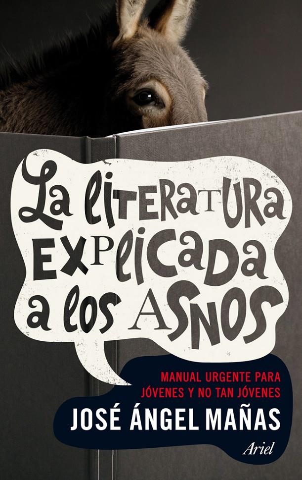 LITERATURA EXPLICADA A LOS ASNOS, LA | 9788434401006 | ANGEL MAÑAS, JOSE