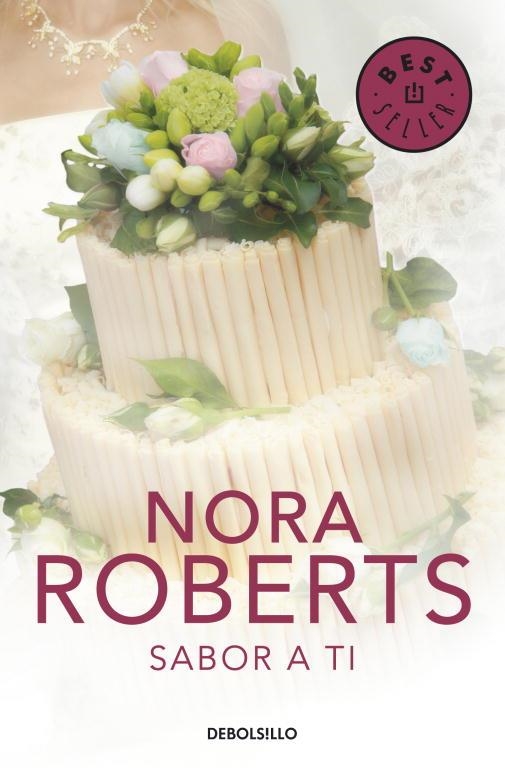 SABOR A TI | 9788499895291 | ROBERTS, NORA