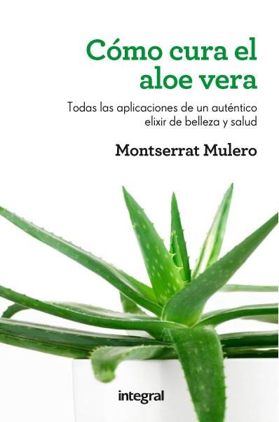 COMO CURA EL ALOE VERA | 9788415541202 | MULERO, MONTSERRAT