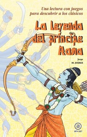 LEYENDA DEL PRINCIPE RAMA, LA | 9788446035459 | JUAREZ, JORGE M.