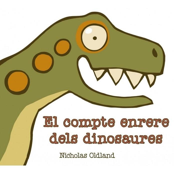 EL COMPTE ENRERE DELS DINOSAURES | 9788415315087 | OLDLAND, NICHOLAS