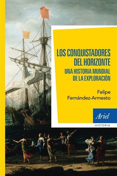 LOS CONQUISTADORES DEL HORIZONTE | 9788434401020 | FERNANDEZ-ARMESTO, FELIPE