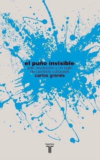 EL PUÑO INVISIBLE | 9788430609055 | GRANES MAYA, CARLOS