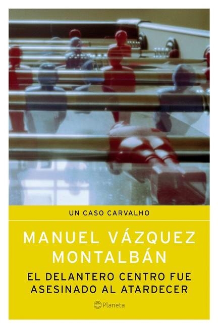 EL DELANTERO CENTRO FUE ASESINADO AL ATARDECER | 9788408057338 | VAZQUEZ MONTALBAN,  MANUEL