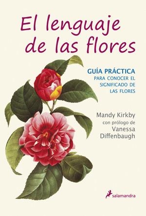 EL LENGUAJE DE LAS FLORES: GUIA PRACTICA | 9788498384567 | MANDY KIRKBY