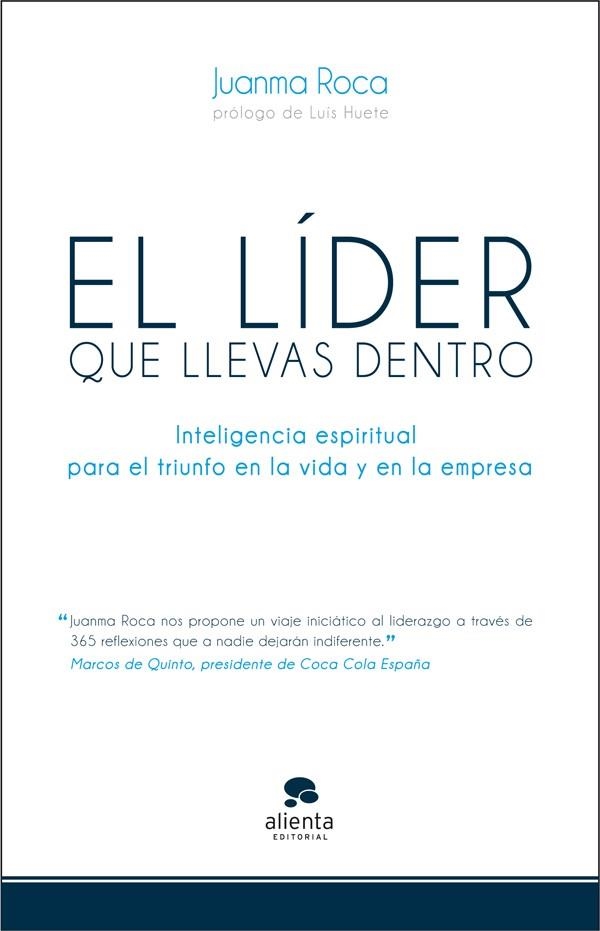 EL LIDER QUE LLEVAS DENTRO | 9788415320500 | JUAN ROCA