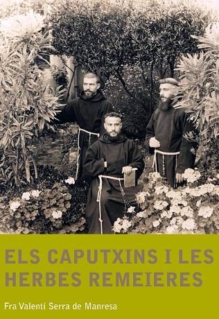 ELS CAPUTXINS I LES HERBES REMEIERES | 9788499790701 | VALENTI SERRA