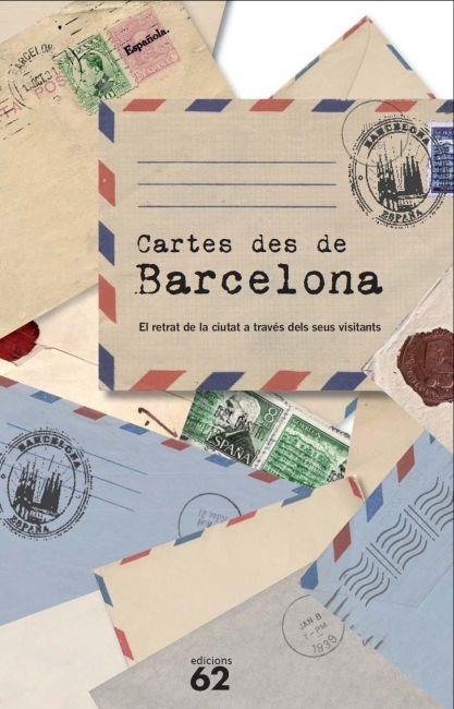 CARTES DES DE BARCELONA | 9788429769722 | AJUNTAMENT DE BARCELONA