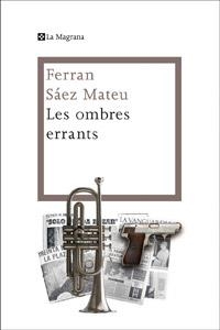 LES OMBRES ERRANTS | 9788482645759 | SAEZ MATEU, FERRAN