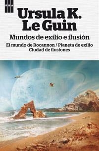 MUNDOS DE EXILIO E ILUSION | 9788490063552 | LE GUIN, URSULA K.