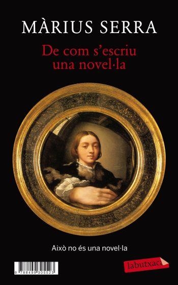 DE COM S' ESCRU UNA NOVEL·LA / MONOCLE | 9788499305523 | SERRA, MARIUS