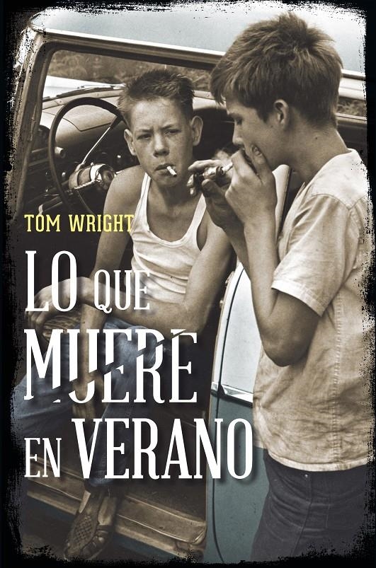 QUE MUERE EN VERANO, LO | 9788415355342 | WRIGHT, TOM