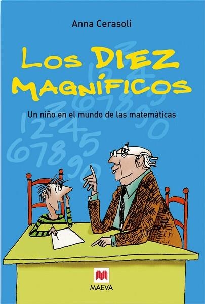 LOS DIEZ MAGNIFICOS UN NUÑO EN EL MUNDO DE LAS MATEMATICAS | 9788496231276 | ANNA CERASOLI