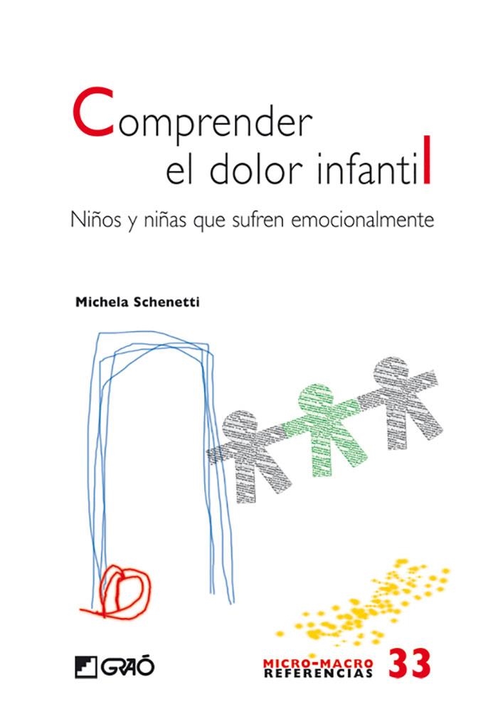 COMPRENDER EL DOLOR INFANTIL: NIÑOS Y NIÑAS QUE SUFREN EMOCI | 9788499800639 | SCHENETTI, MICHELA