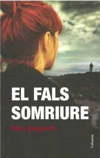 EL FALS SOMRIURE | 9788466415668 | JUNGSTEDT, MARI