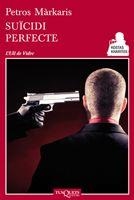 SUICIDI PERFECTE | 9788483834312 | MARKARIS, PETROS